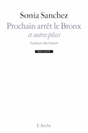 Prochain arrêt le Bronx et autres pièces